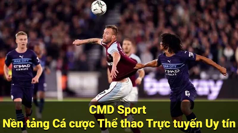 CMD Sport - Nền tảng Cá cược Thể thao Trực tuyến Uy tín 1 cmd sport